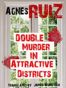 Double Murder in Attractive Districts