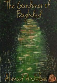 The Gardener of Baghdad