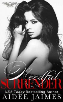 Needful Surrender: An Age Gap, Dark Mafia Romance (Obsessed Book 2) Needful Surrender: An Age Gap, Dark Mafia Romance (Obsessed Book 2)