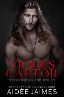 Vicious Captor: A Dark Captive Mafia Romance (The Seven Deadly Sinacores Book 4) Vicious Captor: A Dark Captive Mafia Romance (The Seven Deadly Sinacores Book 4)