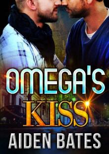 Omega's Kiss: M/M Mpreg Alpha Male Romance