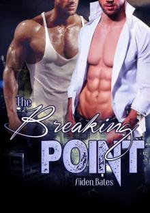 The Breaking Point: M/M Mpreg Alpha Male Romance The Breaking Point: M/M Mpreg Alpha Male Romance
