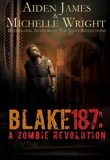 Blake 187: A Zombie Revolution Blake 187: A Zombie Revolution