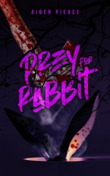Prey for Rabbit: A Dark Werewolf Romance