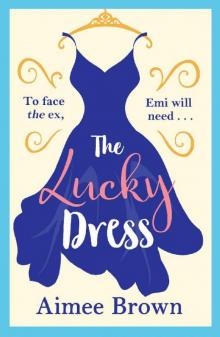 The Lucky Dress: A perfect feel good holiday romance for summer 2018 The Lucky Dress: A perfect feel good holiday romance for summer 2018