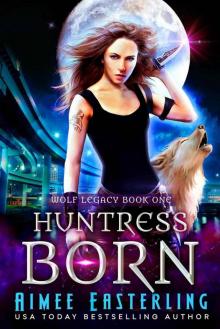 Huntress Born Huntress Born