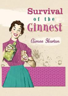 Survival of the Ginnest