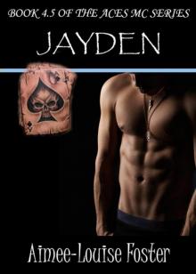 Jayden (Aces MC Series Book 4.5) Jayden (Aces MC Series Book 4.5)
