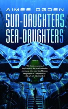 Sun-Daughters, Sea-Daughters Sun-Daughters, Sea-Daughters