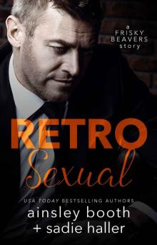 Retrosexual (Frisky Beavers Book 0) Retrosexual (Frisky Beavers Book 0)