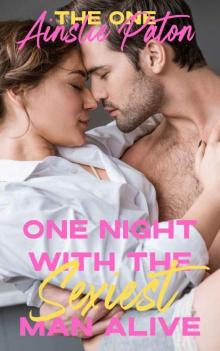 One Night with the Sexiest Man Alive (The One Book 1) One Night with the Sexiest Man Alive (The One Book 1)