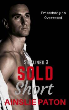 Sold Short (Sidelined Book 3)