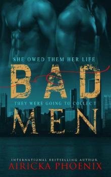 Bad Men: (Dark *M/F/M* Mafia Romance)