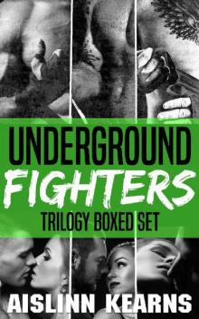 Underground Fighters Trilogy Boxed Set Underground Fighters Trilogy Boxed Set
