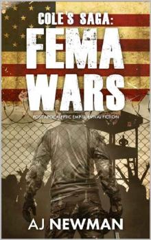 Cole's Saga: FEMA WARS: Post Apocalyptic EMP Survival Fiction