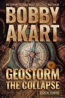 The Geostorm Series (Book 3): Geostorm [The Collapse]