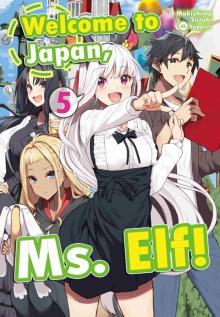 Welcome to Japan, Ms. Elf!, Volume 5
