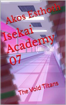 Isekai Academy 07: The Void Titans