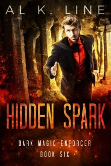Hidden Spark (Dark Magic Enforcer Book 6)