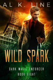 Wild Spark (Dark Magic Enforcer Book 8) Wild Spark (Dark Magic Enforcer Book 8)