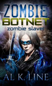 Zombie Slaver (Zombie Botnet Book 4)