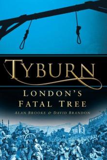 Tyburn: London's Fatal Tree Tyburn: London's Fatal Tree