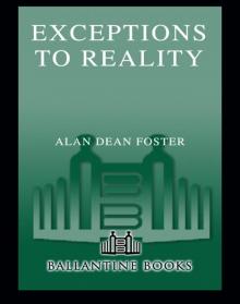 Exceptions to Reality