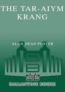 The Tar-aiym Krang (Adventures of Pip and Flinx) The Tar-aiym Krang (Adventures of Pip and Flinx)