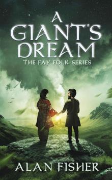 A Giant's Dream (The Fay Folk Series) A Giant's Dream (The Fay Folk Series)