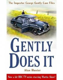 Gently Does It Gently Does It