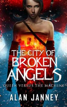 The City of Broken Angels: Queen Versus the Machine (Carmine Book 2)