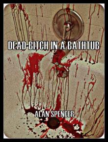 Dead Bitch In A Bathtub Dead Bitch In A Bathtub