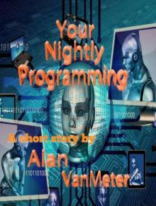 Your Nightly Programing