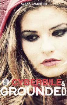 Cyberbile & Grounded Cyberbile & Grounded