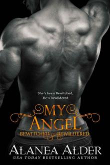 My Angel (Bewitched and Bewildered Book 9) My Angel (Bewitched and Bewildered Book 9)