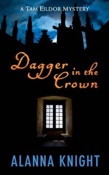Dagger in the Crown (Tam Eildor mystery no.1) Dagger in the Crown (Tam Eildor mystery no.1)