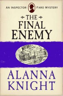 The Final Enemy. An Inspector Faro Mystery No.12.