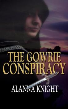 The Gowrie Conspiracy The Gowrie Conspiracy