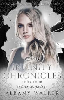 Infinity Chronicles Book Four: A Paranormal Reverse Harem Series Infinity Chronicles Book Four: A Paranormal Reverse Harem Series
