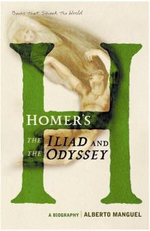 Homer's The Iliad and The Odyssey Homer's The Iliad and The Odyssey