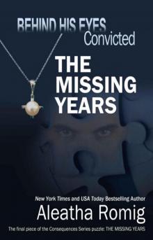 Behind His Eyes - Convicted: The Missing Years