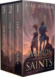 Swords and Saints- The Complete Saga Swords and Saints- The Complete Saga