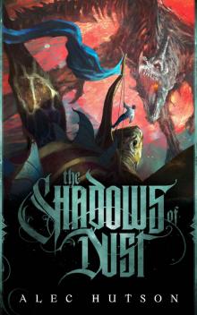The Shadows of Dust The Shadows of Dust