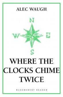 Where the Clocks Chime Twice Where the Clocks Chime Twice