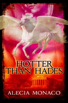 Hotter than Hades Hotter than Hades