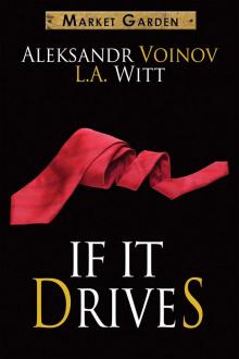 If It Drives (A Market Garden Tale) If It Drives (A Market Garden Tale)