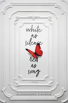 White as Silence, Red as Song White as Silence, Red as Song