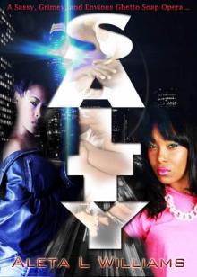 Salty: A Ghetto Soap Opera (Drama In The Hood) Salty: A Ghetto Soap Opera (Drama In The Hood)