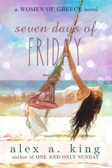 Seven Days of Friday (Women of Greece Book 1) Seven Days of Friday (Women of Greece Book 1)