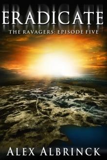 Ravagers [05.00] Eradicate